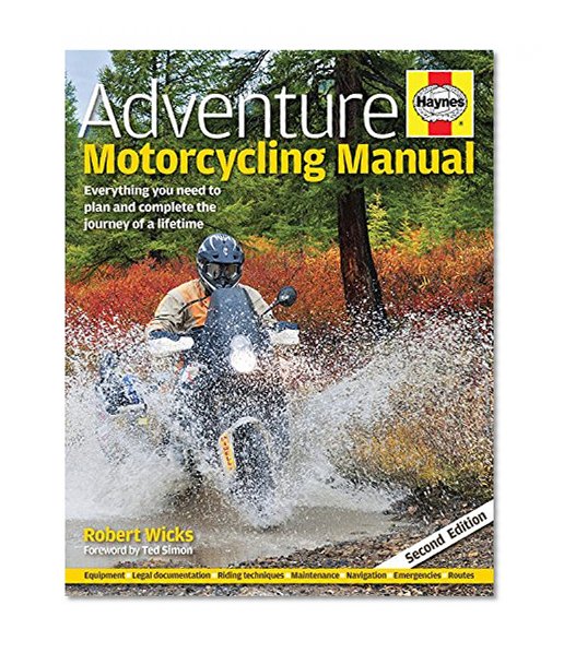 Book Cover Adventure Motorcycling Manual - 2nd Edition: Everything You Need to Plan and Complete the Journey of a Lifetime