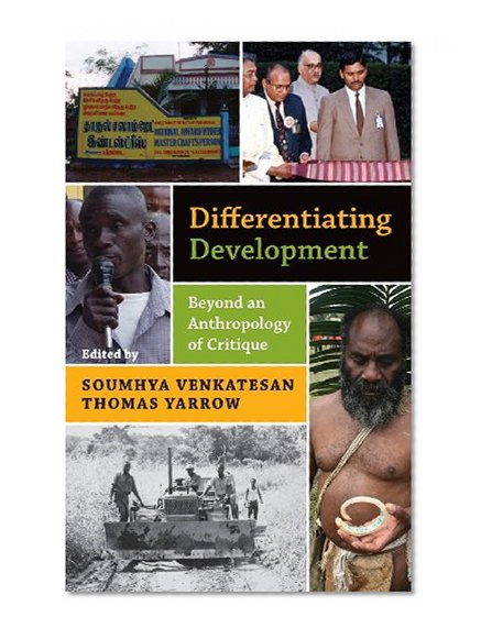 Differentiating Development: Beyond an Anthropology of Critique