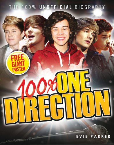 100% One Direction: The 100% Unofficial Biography