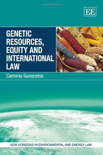 Genetic Resources, Equity and International Law (New Horizons in Environmental and Energy Law Series)