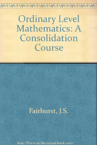 Ordinary Level Mathematics: A Consolidation Course