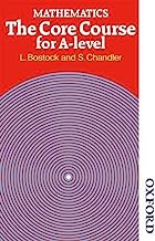 Mathematics - The Core Course for a Level