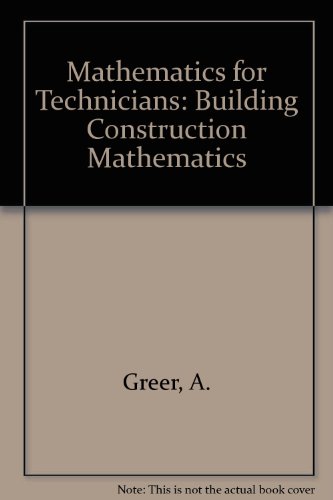 Mathematics for Technicians: Building Construction Mathematics Level 2