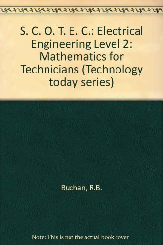 S. C. O. T. E. C.: Electrical Engineering Level 2: Mathematics for Technicians