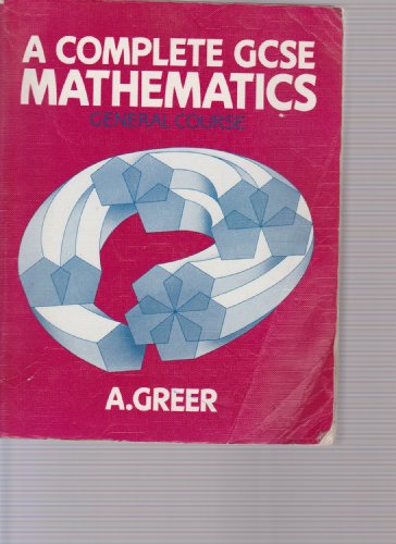 Complete GCSE Mathematics: General Course