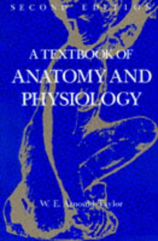 A Textbook of Anatomy and Physiology