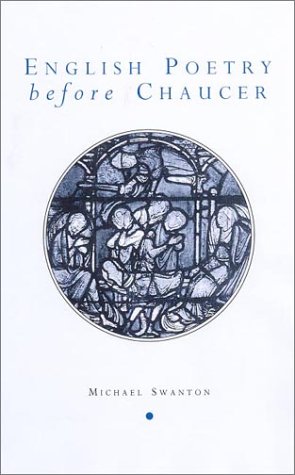 English Poetry Before Chaucer (University of Exeter Press - Exeter Medieval Texts and Studies)