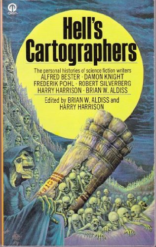 Hell's Cartographers - Some Personal Histories of Science Fiction Writers