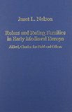 Rulers and Ruling Families in Early Medieval Europe: Alfred, Charles the Bald, and Others (Variorum Collected Studies Series, Cs 657)