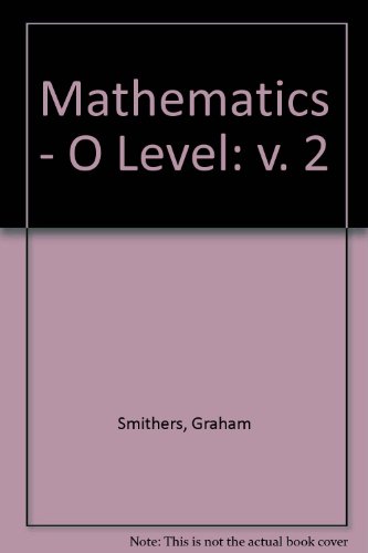 Mathematics - " O " Level: v. 2