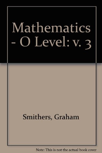 Mathematics - " O " Level: v. 3