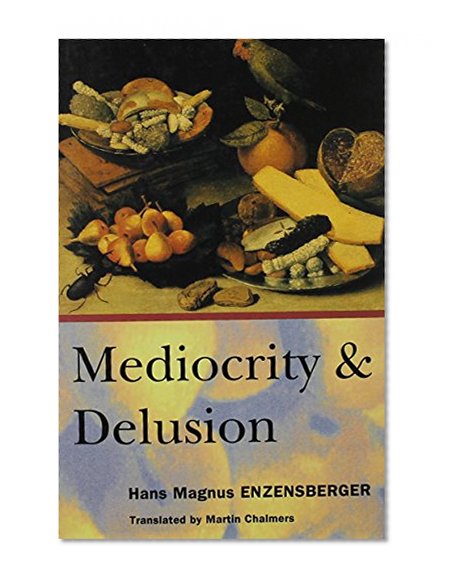 Book Cover Mediocrity and Delusion: Collected Diversions