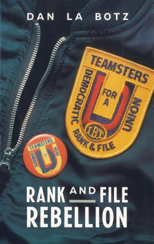 Book Cover Rank-and-File Rebellion: Teamsters for a Democratic Union (The Haymarket Series on North American Politics and Culture)