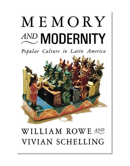 Book Cover Memory and Modernity: Popular Culture in Latin America (Critical Studies in Latin American Culture)