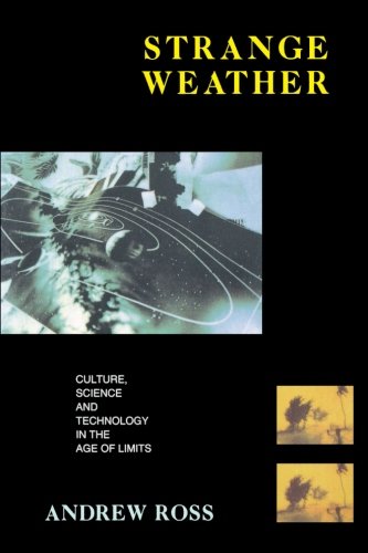 Book Cover Strange Weather: Culture, Science and Technology in the Age of Limits (Haymarket Series)