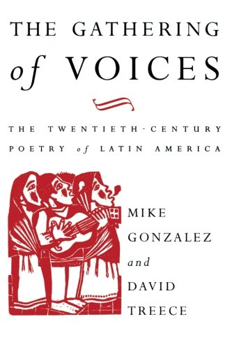 Book Cover The Gathering of Voices: The 20th Century Poetry of Latin America (Critical Studies in Latin American and Iberian Culture)