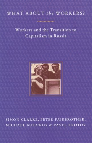 Book Cover What About the Workers?: Workers and the Transition to Capitalism in Russia