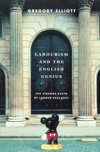 Book Cover Labourism and the English Genius: The Strange Decay of Labour England?