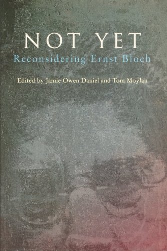 Book Cover Not Yet: Reconsidering Ernst Bloch
