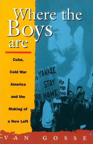 Book Cover Where the Boys Are: Cuba, Cold War and the Making of a New Left (Haymarket Series)
