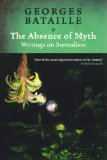 The Absence of Myth: Writings on Surrealism