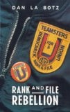 Rank-and-File Rebellion: Teamsters for a Democratic Union (The Haymarket Series on North American Politics and Culture)