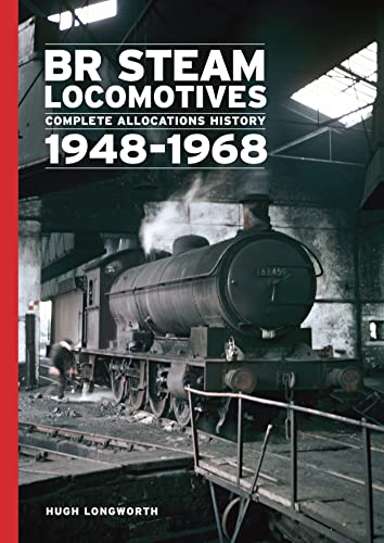 BR Steam Locomotives Complete Allocation History 1948-68