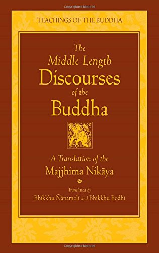 Book Cover The Middle Length Discourses of the Buddha: A Translation of the Majjhima Nikaya (The Teachings of the Buddha)
