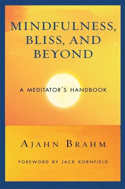 Book Cover Mindfulness, Bliss, and Beyond: A Meditator's Handbook
