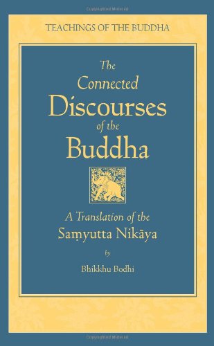 Book Cover The Connected Discourses of the Buddha: A Translation of the Samyutta Nikaya
