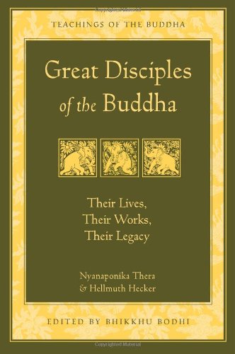 Book Cover Great Disciples of the Buddha: Their Lives, Their Works, Their Legacy (The Teachings of the Buddha)