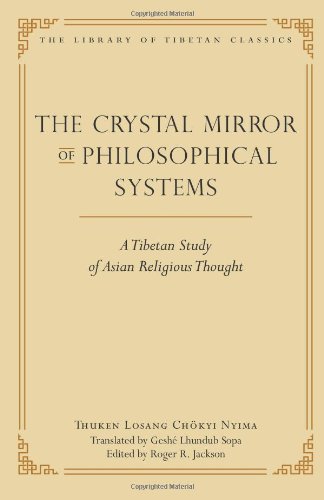 Book Cover The Crystal Mirror of Philosophical Systems: A Tibetan Study of Asian Religious Thought (Library of Tibetan Classics)