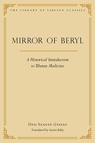 Book Cover Mirror of Beryl: A Historical Introduction to Tibetan Medicine (Library of Tibetan Classics)