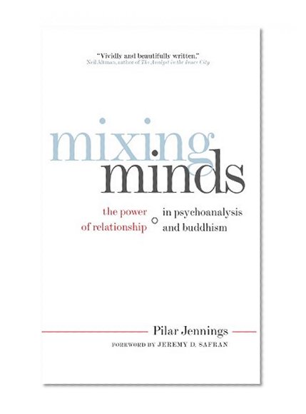 Mixing Minds: The Power of Relationship in Psychoanalysis and Buddhism