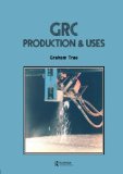GRC (Glass Fibre Reinforced Cement): Production and uses