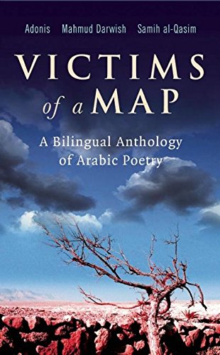 Book Cover Victims of a Map: A Bilingual Anthology of Arabic Poetry