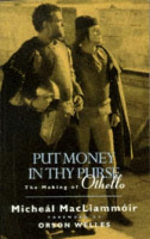Put Money in Thy Purse: Filming of Orson Welles' "Othello"