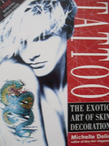 Tattoo: The Exotic Art of Skin Decoration