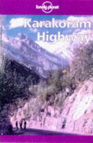 Lonely Planet Karakoram Highway