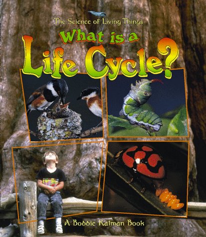 Book Cover What Is a Life Cycle? (The Science of Living Things)