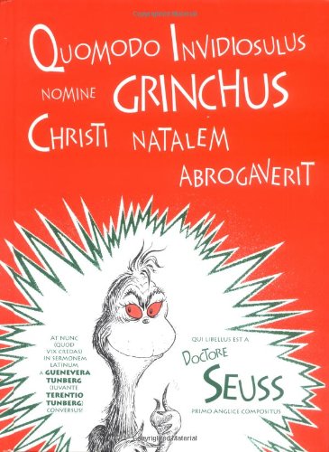 Book Cover Quomodo Invidiosulus Nomine Grinchus Christi Natalem Abrogaverit: How the Grinch Stole Christmas in Latin (Latin Edition) (Latin and Spanish Edition)