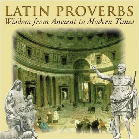 Book Cover Latin Proverbs: Wisdom from Ancient to Modern Times (Artes Latinae)