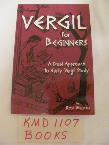 Vergil for Beginners: A Dual Approach to Early Vergil Study (Latin Edition)