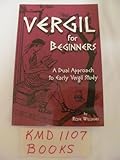 Vergil for Beginners: A Dual Approach to Early Vergil Study (Latin Edition)