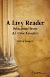 A Livy Reader: Selections from Ab Urbe Condita