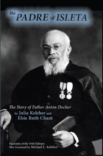 The Padre of Isleta, The Story of Father Anton Docher