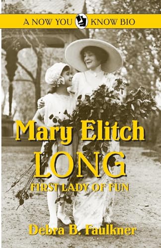Mary Elitch Long: First Lady of Fun (Now You Know)