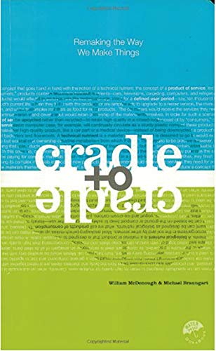 Book Cover Cradle to Cradle: Remaking the Way We Make Things