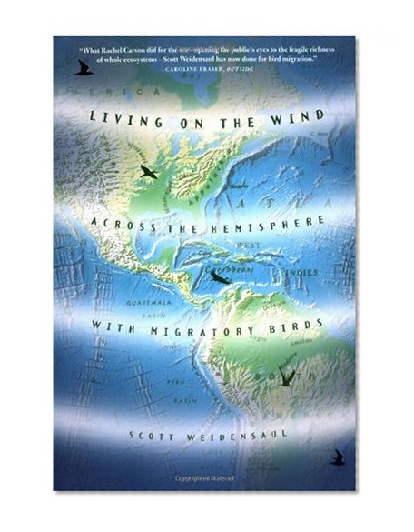 Book Cover Living on the Wind: Across the Hemisphere With Migratory Birds