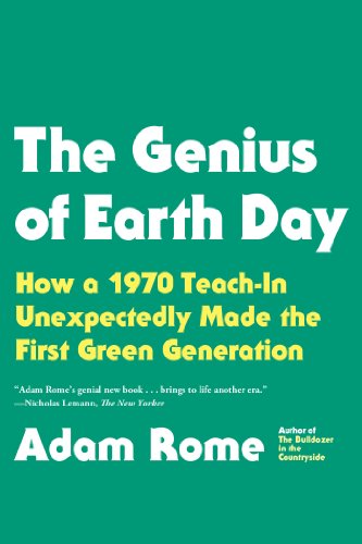 Book Cover The Genius of Earth Day: How a 1970 Teach-In Unexpectedly Made the First Green Generation